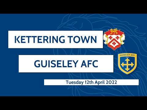 HIGHLIGHTS | Kettering v Guiseley AFC 12th April 2022