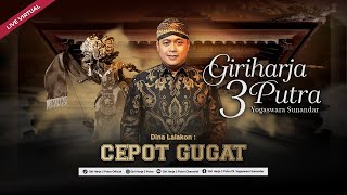 Download lagu 🔴LIVE VIRTUAL || LAKON : CEPOT GUGAT || GIRI HARJA 3 PUTRA - YOGASWARA SUNANDAR SUNARYA mp3