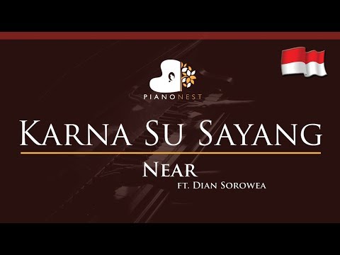 Near - Karna Su Sayang ft Dian Sorowea (Indonesian Song) - HIGHER Key (Piano Karaoke / Sing Along)