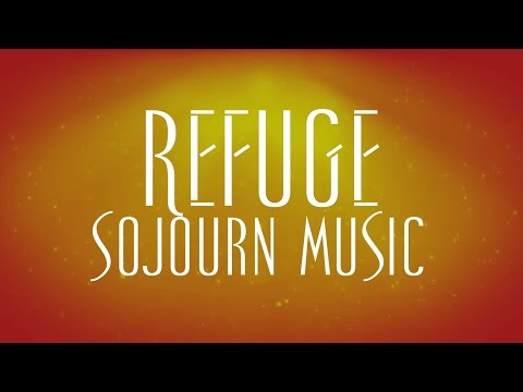 Refuge - Sojourn Music