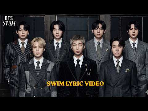BTS (방탄소년단) 'SWIM' LYRIC - The 5th Album 'ARIRANG' (FMV)