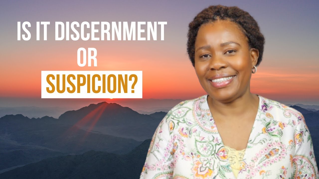 Is It The Spirit Of Discernment Or Suspicion?