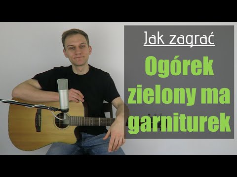 #248 Jak zagrać na gitarze Ogórek zielony ma garniturek (Ogórek wąsaty) - JakZagrac.pl