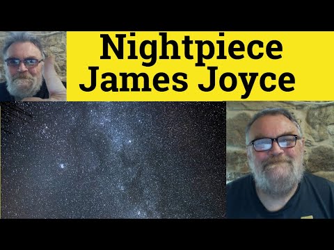 😎 Nightpiece by James Joyce Analysis - Nightpiece by James Joyce Summary