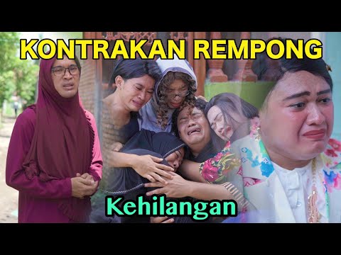 EPISODE SPESIAL || KEHILANGAN || KONTRAKAN REMPONG EPISODE 513