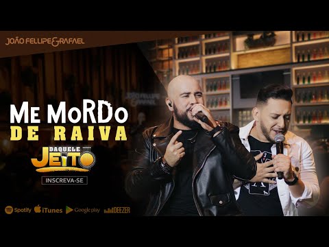 João Fellipe e Rafael - Me Mordo de Raiva (DVD Daquele Jeito)