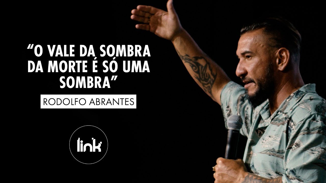 O vale da sombra da morte é apenas uma sombra - Rodolfo Abrantes | Revival Night at Link Church