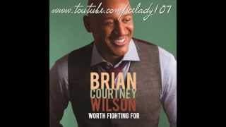 Brian Courtney Wilson &quot;Worth Fighting For&quot;