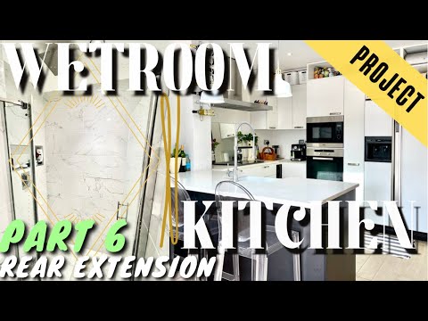 DIY 6m House Extension - Part 6: Wetroom & Kitchen