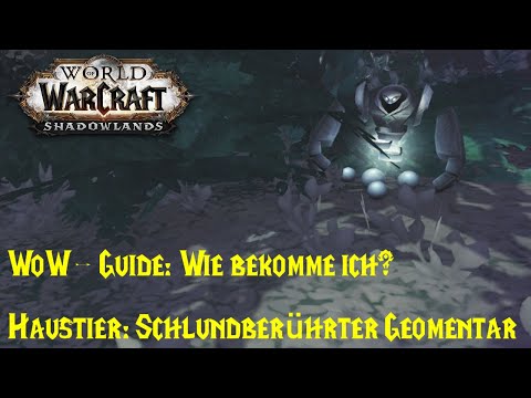 WoW-Guide: Wie bekomme ich das Haustier Schlundberührter Geomentar?