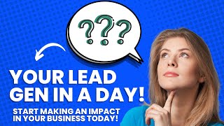 YOUR Lead Generation System in a Day - Masterclass Replay with https://www.369collective.co.nz
