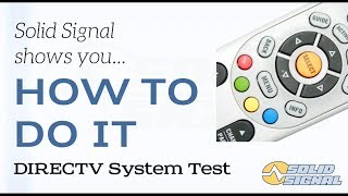 Solid Signal shows you how to test your DIRECTV receiver!