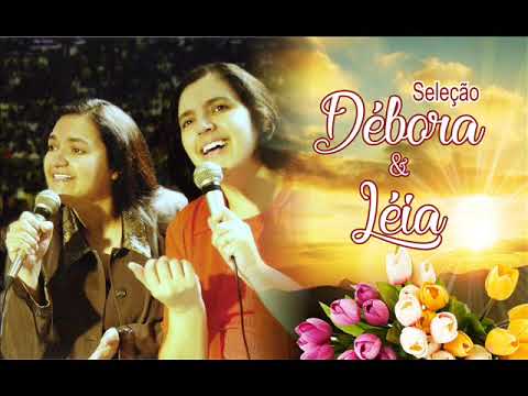 Débora e Léia - Maravilhosa Seleção de Hinos