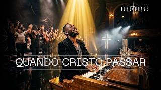 QUANDO CRISTO PASSAR | Tudo Vai Mudar — Echo of Grace (Oficial)