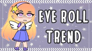 Eye Roll Meme/Trend | by @LemeQ | Gacha Club