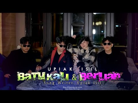Upiak Isil - Batu Kali & Berlian (Official Music Video)
