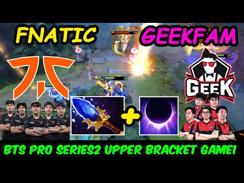 Fnatic vs Geekfam | 23savage [Luna] Beast Carry Upper Bracket BTS Pro Series Season2 : SEA Game1