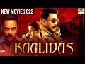 Kaalidas 4K New Hindi Dubbed Movie 2022 Bharath Srinivasan Ann Sheetal Suresh Chandra Menon