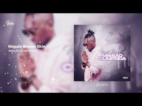 Régulo Brown Skin feat Scoco Boy - Missão Cumprida (Prod. by Scoco Boy Beatz)