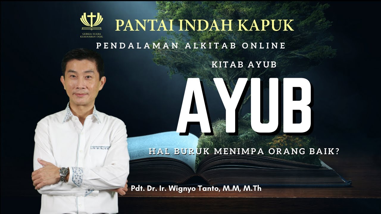 Kitab Ayub – Pdt. Dr. Ir. Wignyo Tanto, M.M, M.Th