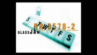 Glassjaw - Everything You Ever Wanted To Know About Silence