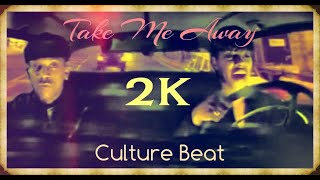 Culture Beat - Take Me Away (Official Video 1996) 2K