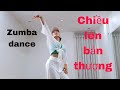 Chiều Lên Bản Thượng Zumba Dance BĐ Thuận Zilo Bd Lan Nguyen Shuffle Dance 0346669429