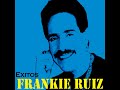 Frankie%20Ruiz%20-%20Y%20Todo%20Comenzo%20Bailando