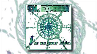 𝐓𝐇 𝐄𝐱𝐩𝐫𝐞𝐬𝐬 - 𝖨'𝗆 𝖮𝗇 𝖸𝗈𝗎𝗋 𝖲𝗂𝖽𝖾  (1994)