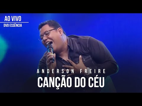 Anderson Freire - Canção do Céu (Ao Vivo) - DVD Essência