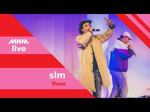 MNM LIVE: SLM - Floes
