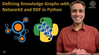 355 Defining Knowledge Graphs with NetworkX and RDF in Python