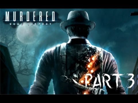 Murdered: Soul Suspect™ Walkthrough Part 3
