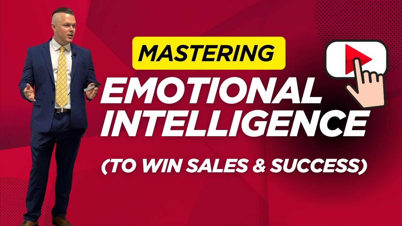 Mastering Emotional Intelligence To Increase Sales & Success