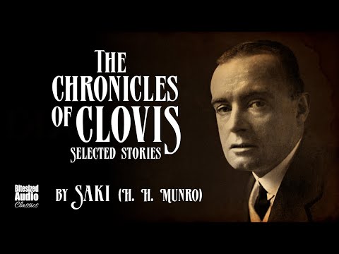 The Chronicles of Clovis | Saki (H. H. Munro) | A Bitesized Audio Compilation