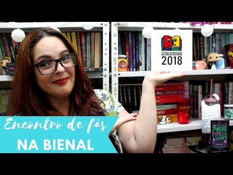 Especial Bienal do Livro SP 2018 - Encontros de Fãs | Dicas da Sissi