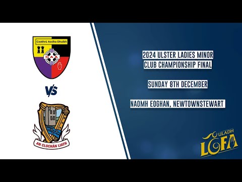 Carryduff vs An Clochan Liath - Ulster Ladies Minor Club Championship Final 2024 🏆