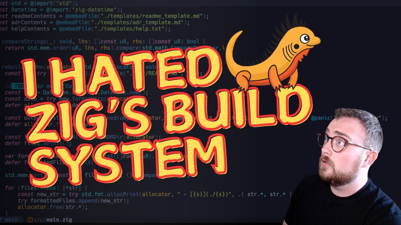 I hated Zig's build system when I first started learning Zig