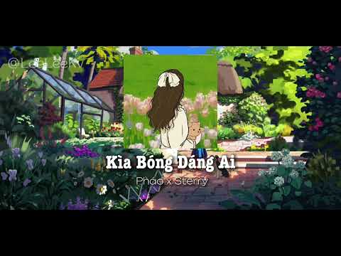Kìa bóng dáng ai - Pháo x Sterry ( Speed up ) Cực chill