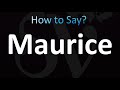 How to Pronounce Maurice (French)