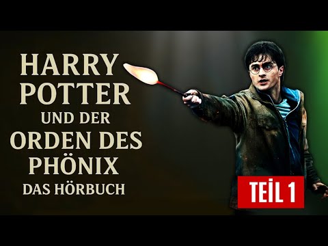 Harry Potter und der Orden des Phönix | Komplettes Hörspiel auf Deutsch | Hörbuch Kapitel 5 | Teil1