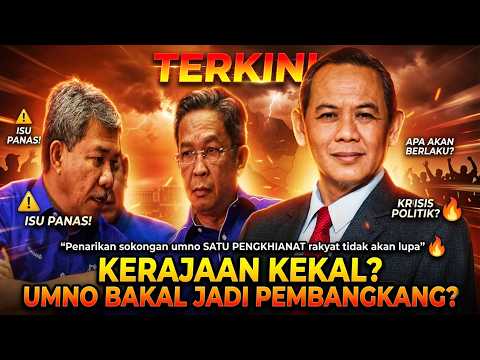 KERAJAAN KEKAL? UMNO BAKAL JADI PEMBANGKANG? Penarikan sokongan umno SATU PENGKHIANATAN!
