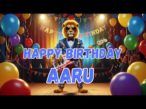 AARU Happy Birthday Song - Happy Birthday to Aaru