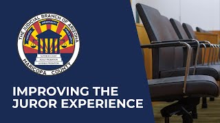 Maricopa County Superior Court Improves Juror Experience