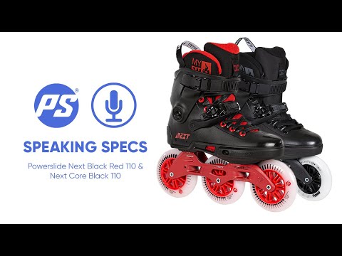 Powerslide Next Black Red 110 & Next Core Black 110 - Speaking Specs