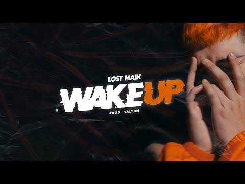 LOST MAIK - WAKE UP (Official Music Video)