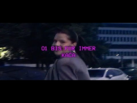Kaća - 01 bis für immer