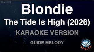 Blondie - The Tide Is High (2026) (Melody) (Karaoke Version)