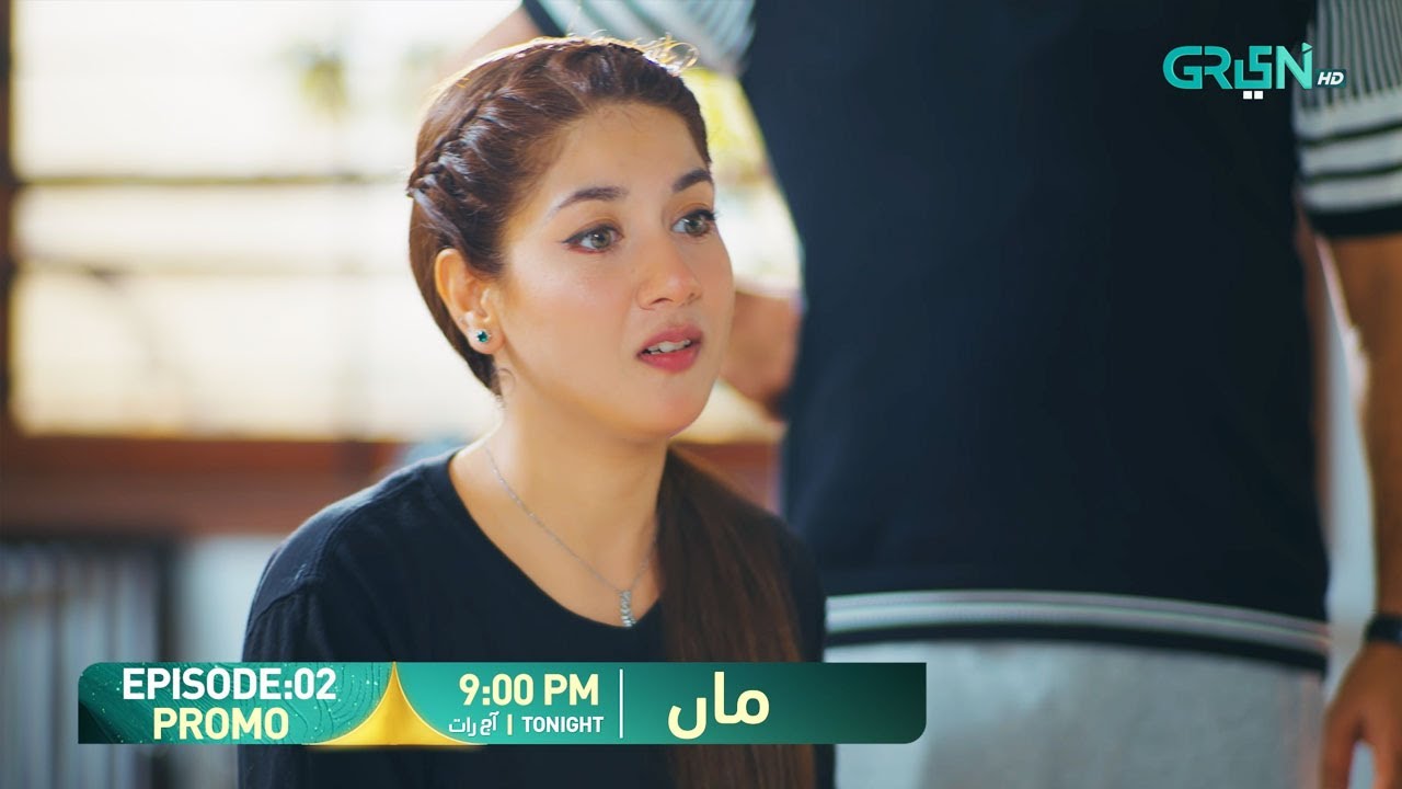 Maa Episode 02 Promo | Tonight At 9:00 PM | Aina Asif - Ahmed Rafique | Only On Green TV