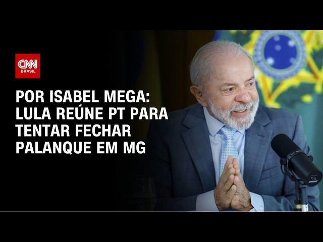 Lula reúne PT para tentar fechar palanque em Minas | LIVE CNN